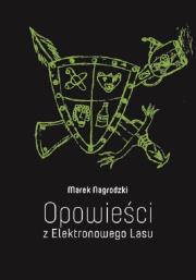 Okładka książki Opowieści z Elektronowego Lasu