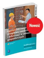 ORGANIZOWANIE I MONITOROWANIE PRZEPŁYWU ZASOBÓW I INFORMACJI W JEDNOSTKACH GOSPODARCZYCH. KWALIFIKACJA A.32.1. Autor: Joanna Śliżewska, Wojciech Matysiak, Paweł Śliżewski. Dadada.pl Okładka książki ORGANIZOWANIE I MONITOROWANIE PRZEPŁYWU ZASOBÓW I INFORMACJI W JEDNOSTKACH GOSPODARCZYCH. KWALIFIKACJA A.32.1
