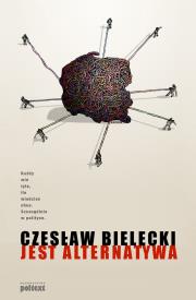 Pakiet 'Jest alternatywa' . książka + audiobook. Autor: Bielecki Czesław. Dadada.pl Okładka książki Pakiet 'Jest alternatywa' . książka + audiobook