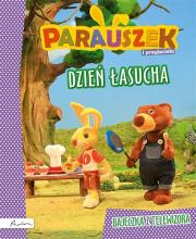 Parauszek i przyjaciele. Dzień łasucha. Autor: Śniarowska Julia. Dadada.pl Okładka książki Parauszek i przyjaciele. Dzień łasucha
