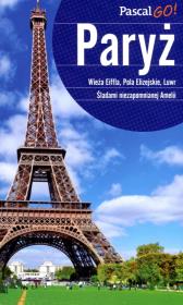 Paryż. Pascal GO!. Autor: Pinkwart Maciej, Firlej-Adamczak Katarzyna. Dadada.pl Okładka książki Paryż. Pascal GO!