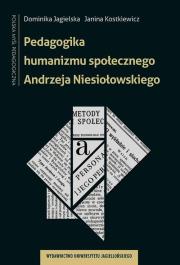 Okładka książki Pedagogika humanizmu społecznego Andrzeja Niesiołowskiego
