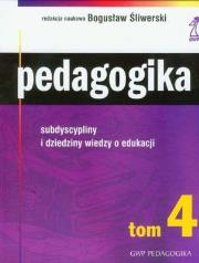 Okładka książki Pedagogika T.4 Subdyscypliny i dziedziny wiedzy...