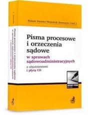 Okładka książki Pisma procesowe i orzeczenia sądowe w sprawach sądowoadministracyjnych z objaśnieniami i płytą CD