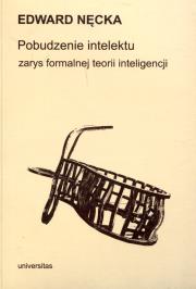 Okładka książki Pobudzenie intelektu. Zarys formalnej teorii inteligencji