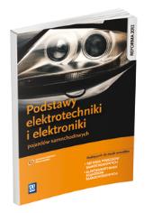 Podstawy elektrotechniki i elektroniki pojazdów samochodowyc. Autor: Fundowicz Piotr, Radzimierski Mariusz. Dadada.pl Okładka książki Podstawy elektrotechniki i elektroniki pojazdów samochodowyc