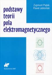 Podstawy teorii pola elektromagnetycznego. Autor: Piątek Zygmunt, Jabłoński Paweł. Dadada.pl Okładka książki Podstawy teorii pola elektromagnetycznego