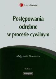 Postępowania odrębne w procesie cywilnym. Autor: Manowska Małgorzata. Dadada.pl Okładka książki Postępowania odrębne w procesie cywilnym