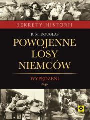 Powojenne losy Niemców. Wypędzeni. Autor: Douglas R. M.. Dadada.pl Okładka książki Powojenne losy Niemców. Wypędzeni