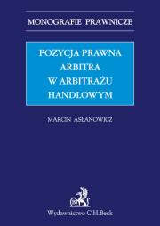 Okładka książki Pozycja prawna arbitra w arbitrażu handlowym