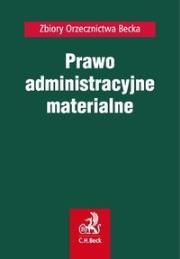 Prawo administracyjne materialne Orzecznictwo. Autor: Rychlik Jakub. Dadada.pl Okładka książki Prawo administracyjne materialne Orzecznictwo