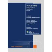 Okładka książki Prawo celne międzynarodowe, wspólnotowe, polskie