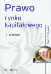 Prawo rynku kapitałowego wyd.4. Twoje Prawo. Autor: praca zbiorowa. Dadada.pl Okładka książki Prawo rynku kapitałowego wyd.4. Twoje Prawo