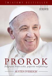Okładka książki Prorok. Biografia Franciszka, papieża radykalnego