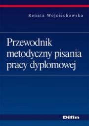 Okładka książki Przewodnik metodyczny pisania pracy dyplomowej