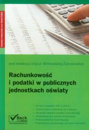 Rachunkowość i podatki w publicznych jednostkach oświaty. Autor: Winkowska-Zakrzewska Urszula. Dadada.pl Okładka książki Rachunkowość i podatki w publicznych jednostkach oświaty