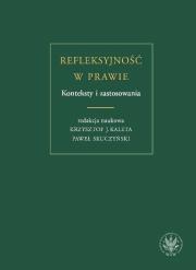 Okładka książki Refleksyjność w prawie. Konteksty i zastosowania