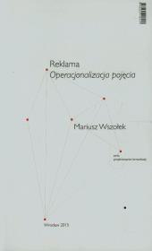 Reklama Operacjonalizacja pojęcia. Autor: red. Mariusz Wszołek. Dadada.pl Okładka książki Reklama Operacjonalizacja pojęcia