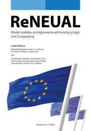 ReNEUAL. Model kodeksu postępowania administracyjnego Unii Europejskiej. Autor: Wierzbowski Marek, Hofmann Herwig C. H., Schneider Jens-Peter, Ziller Jacques. Dadada.pl Okładka książki ReNEUAL. Model kodeksu postępowania administracyjnego Unii Europejskiej