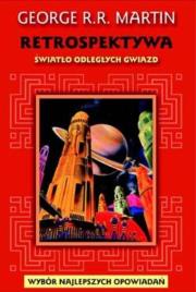 Okładka książki Retrospektywa. Tom 1. Światło odległych gwiazd