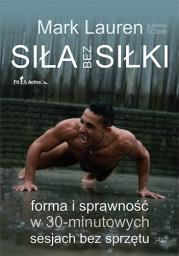 Siła bez siłki. Autor: Lauren Mark, Clark Joshua. Dadada.pl Okładka książki Siła bez siłki