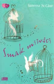 Smak miłości. Autor: Clair Vanessa. Dadada.pl Okładka książki Smak miłości
