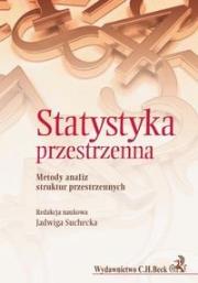 Statystyka przestrzenna Metody analizy struktur przestrzennych. Autor: Suchecka Jadwiga. Dadada.pl Okładka książki Statystyka przestrzenna Metody analizy struktur przestrzennych