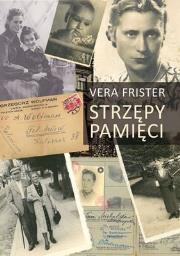 Strzępy pamięci. Autor: Vera Frister. Dadada.pl Okładka książki Strzępy pamięci