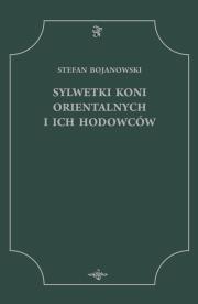 Okładka książki Sylwetki Koni Orientalnych i ich hodowców