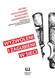 Okładka książki Sztuka i wychowanie w kulturze konwergencji