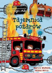 Tajemnica pożarów. Autor: Martin Widmark, Helena Willis. Dadada.pl Okładka książki Tajemnica pożarów
