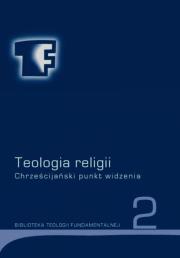 Teologia religii T.2 Chrześcijański punkt widzenia. Autor: Ks. Grzegorz Dziewulski (red). Dadada.pl Okładka książki Teologia religii T.2 Chrześcijański punkt widzenia