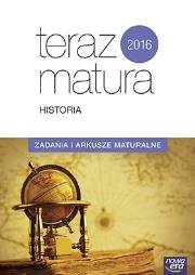 Teraz matura 2016 Historia Zadania i arkusze maturalne. Exam. Autor: Opracowanie zbiorowe. Dadada.pl Okładka książki Teraz matura 2016 Historia Zadania i arkusze maturalne. Exam