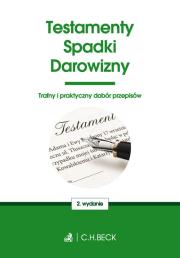 Okładka książki Testamenty. Spadki. Darowizny Testamenty. Spadki. Darowizny