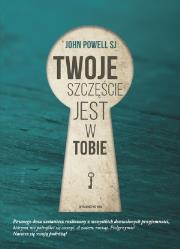 Twoje szczęście jest w Tobie. Autor: John Powell SJ. Dadada.pl Okładka książki Twoje szczęście jest w Tobie