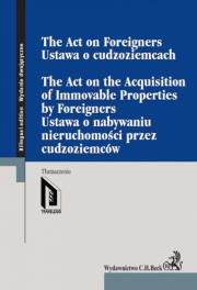 Ustawa o cudzoziemcach Ustawa o nabywaniu nieruchomości przez cudzoziemców The Act on Foreigners. Wydawca: C.H. Beck. Dadada.pl Opakowanie Ustawa o cudzoziemcach Ustawa o nabywaniu nieruchomości przez cudzoziemców The Act on Foreigners
