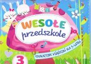 Wesołe przedszkole. Edukacyjne książeczki dla 3-latka. Autor: Praca zbiorowa. Dadada.pl Okładka książki Wesołe przedszkole. Edukacyjne książeczki dla 3-latka