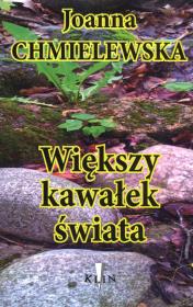 Większy kawałek świata. Autor: Joanna Chmielewska. Dadada.pl Okładka książki Większy kawałek świata