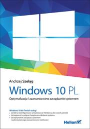 Okładka książki Windows 10 PL. Optymalizacja i zaawansowane zarządzanie systemem