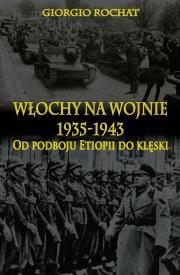 Okładka książki Włochy na wojnie 1935-1943 Od podboju Etiopii do klęski
