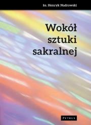 Okładka książki Wokół sztuki sakralnej