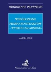 Współczesne prawo kontraktów – wybrane aspekty. Autor: Łolik Marcin. Dadada.pl Okładka książki Współczesne prawo kontraktów – wybrane aspekty