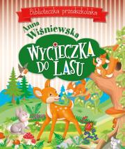 Wycieczka do lasu. Biblioteczka przedszkolaka. Autor: Wiśniewska Anna. Dadada.pl Okładka książki Wycieczka do lasu. Biblioteczka przedszkolaka