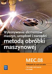 Wykonywanie elementów maszyn, urządzeń i narzędzi metodą obr. Autor: Janusz Figurski, Stanisław Popis. Dadada.pl Okładka książki Wykonywanie elementów maszyn, urządzeń i narzędzi metodą obr