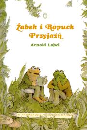 Żabek i Ropuch. Przyjaźń. Autor: Lobel Arnold. Dadada.pl Okładka książki Żabek i Ropuch. Przyjaźń