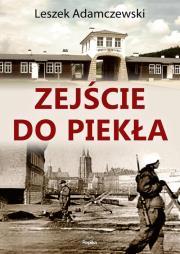 Okładka książki Zejście do piekła. Od Niederschlesien do Dolnego Śląska