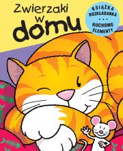 Okładka książki Zwierzaki w domu. Ruchome obrazki