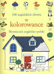 Okładka książki 100 angielskich słówek w kolorowance. Słowniczek angielsko-polski