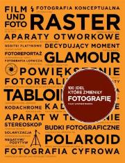 100 idei, które zmieniły fotografię. Autor: Marien Mary Warner. Dadada.pl Okładka książki 100 idei, które zmieniły fotografię