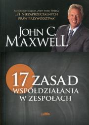 17 zasad współdziałania w zespołach. Autor: John C. Maxwell. Dadada.pl Okładka książki 17 zasad współdziałania w zespołach